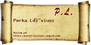 Perka Líviusz névjegykártya